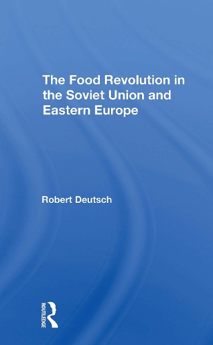 The Food Revolution In The Soviet Union And Eastern Europe.