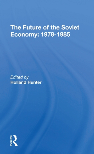 The Future Of The Soviet Economy: 19781985.