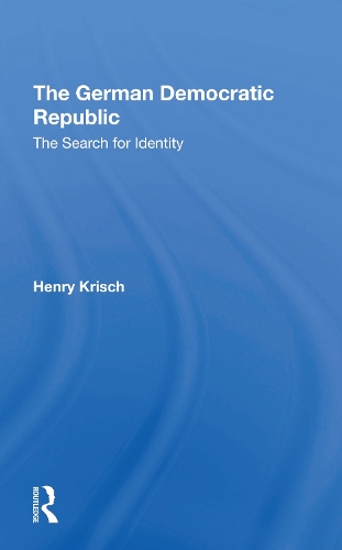 The German Democratic Republic: The Search For Identity.