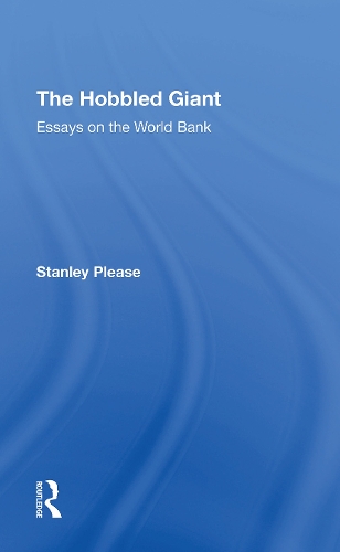 The Hobbled Giant: Essays On The World Bank.