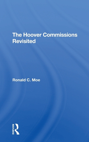 The Hoover Commissions Revisited.