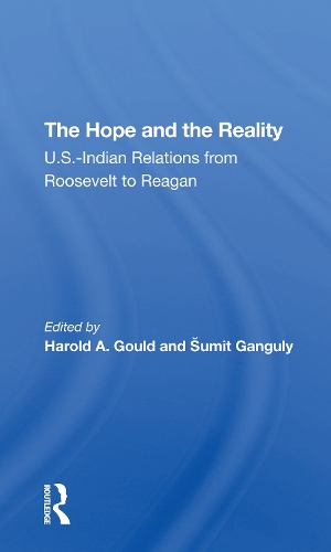The Hope And The Reality: U.s.indian Relations From Roosevelt To Reagan.