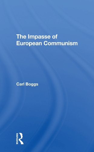 The Impasse Of European Communism.