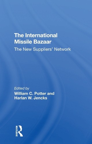 The International Missile Bazaar: The New Suppliers' Network.