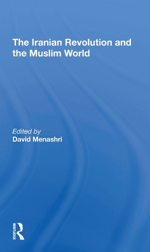 The Iranian Revolution And The Muslim World.