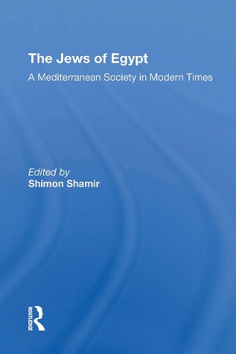 The Jews Of Egypt: A Mediterranean Society In Modern Times.