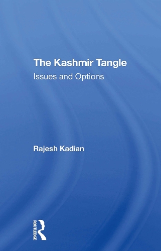 The Kashmir Tangle: Issues And Options.