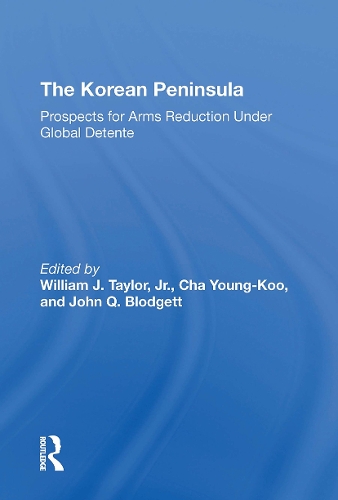 The Korean Peninsula: Prospects For Arms Reduction Under Global Detente.