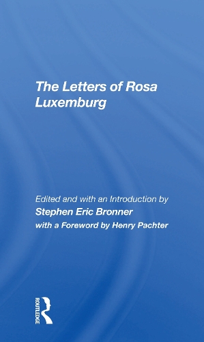 The Letters Of Rosa Luxemburg.