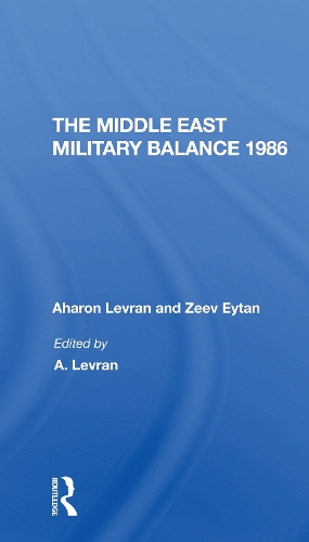 The Middle East Military Balance 1986.
