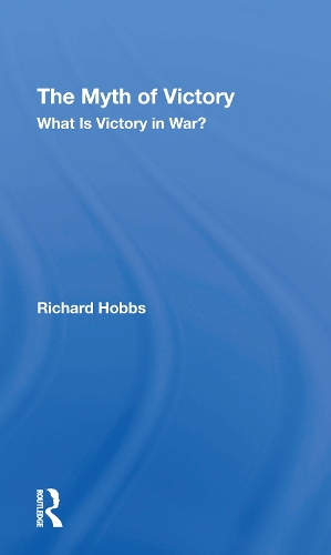 The Myth Of Victory: What Is Victory In War?.