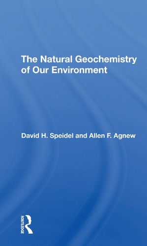 The Natural Geochemistry Of Our Environment.