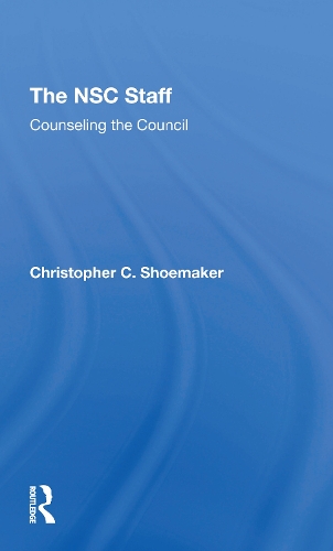 The Nsc Staff: Counseling The Council.