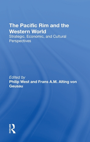 The Pacific Rim And The Western World: Strategic, Economic, And Cultural Perspectives.