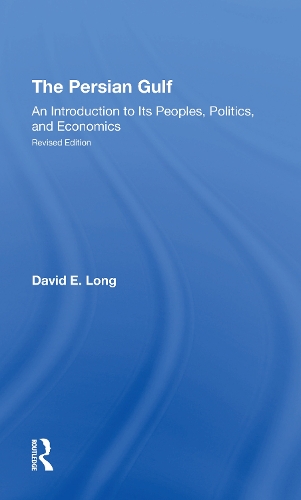 The Persian Gulf: An Introduction To Its Peoples, Politics, And Economics.