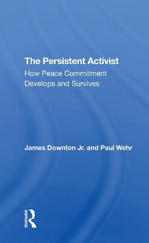The Persistent Activist: How Peace Commitment Develops And Survives.
