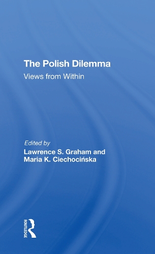 The Polish Dilemma: Views From Within.