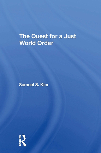 The Quest For A Just World Order.