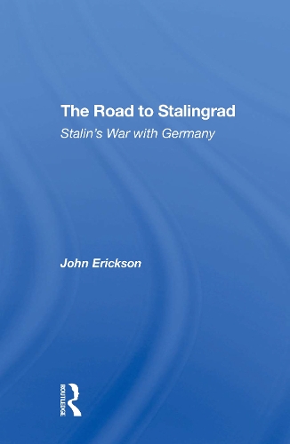 The Road To Stalingrad: Stalin's War With Germany.