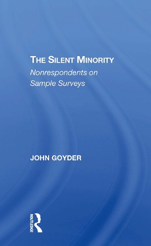 The Silent Minority: Nonrespondents In Sample Surveys.
