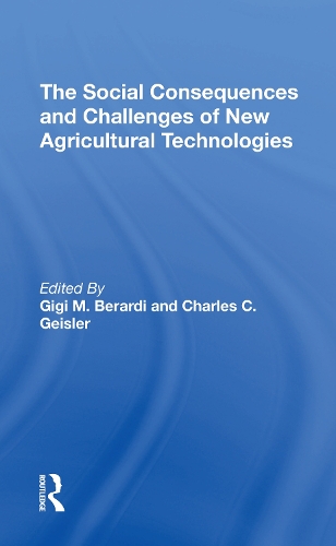 The Social Consequences And Challenges Of New Agricultural Technologies.