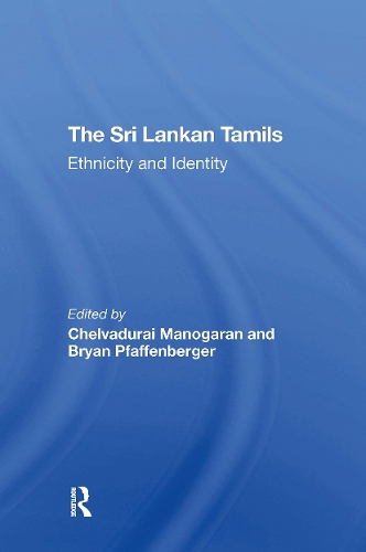 The Sri Lankan Tamils: Ethnicity And Identity.