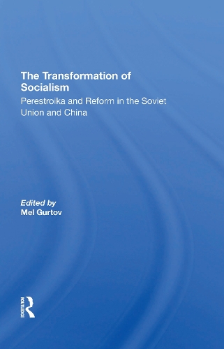 The Transformation Of Socialism: Perestroika And Reform In The Soviet Union And China.