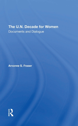 The U.n. Decade For Women: Documents And Dialogue.