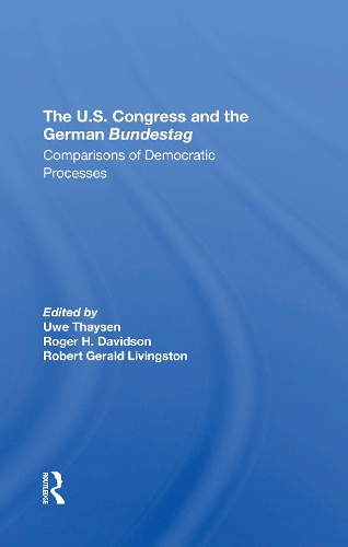 The U.s. Congress And The German Bundestag: Comparisons Of Democratic Processes.