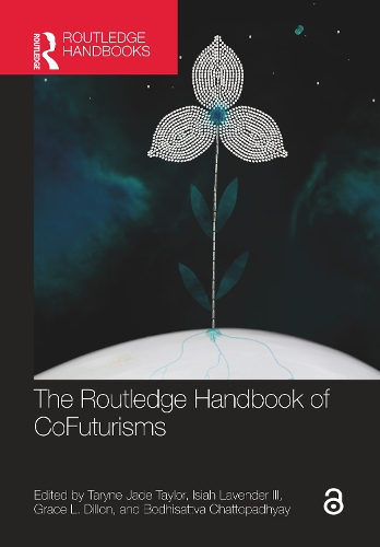 The Routledge Handbook of CoFuturisms.