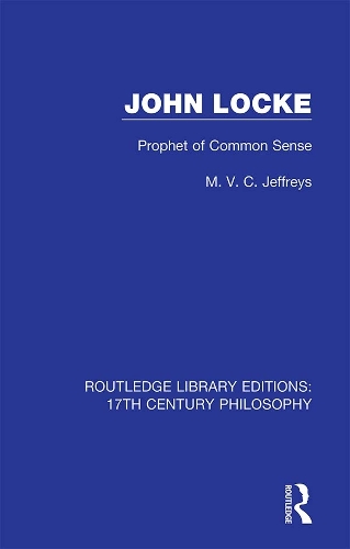John Locke: Prophet of Common Sense.
