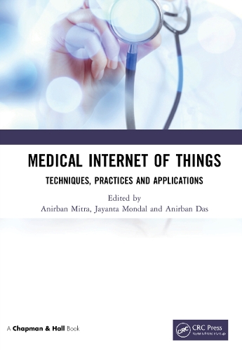 Medical Internet of Things: Techniques, Practices and Applications.