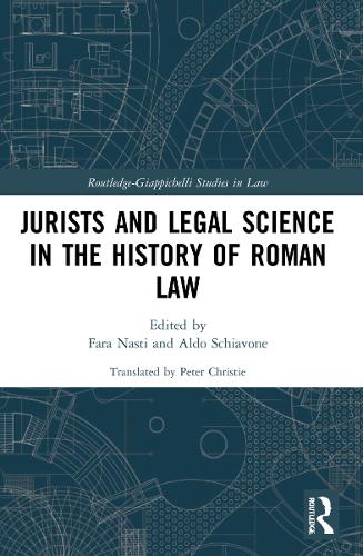 Jurists and Legal Science in the History of Roman Law.