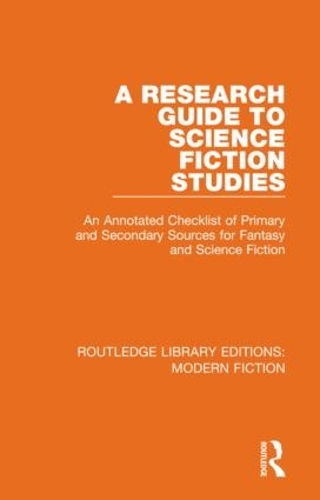 A Research Guide to Science Fiction Studies: An Annotated Checklist of Primary and Secondary Sources for Fantasy and Science Fiction.