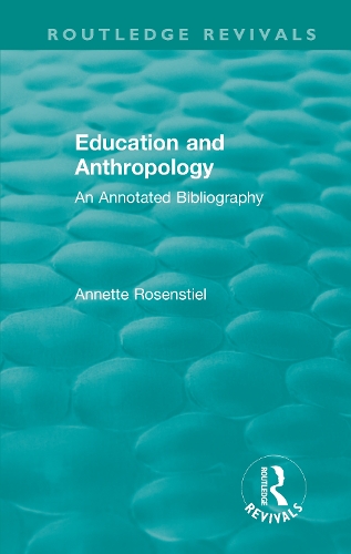 Education and Anthropology: An Annotated Bibliography.