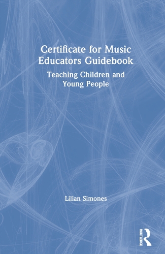 Certificate for Music Educators Guidebook: Teaching Children and Young People.