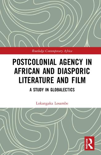 Postcolonial Agency in African and African Diasporic Literature and Film