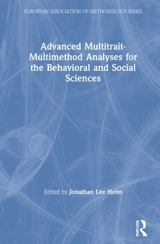 Advanced Multitrait-Multimethod Analyses for the Behavioral and Social Sciences.