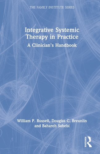 Integrative Systemic Therapy in Practice: A Clinician's Handbook.