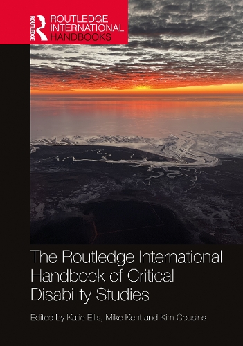 The Routledge International Handbook of Critical Disability Studies.