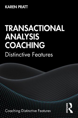 Transactional Analysis Coaching: Distinctive Features.