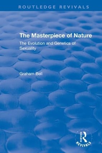 The Masterpiece of Nature: The Evolution and Genetics of Sexuality.