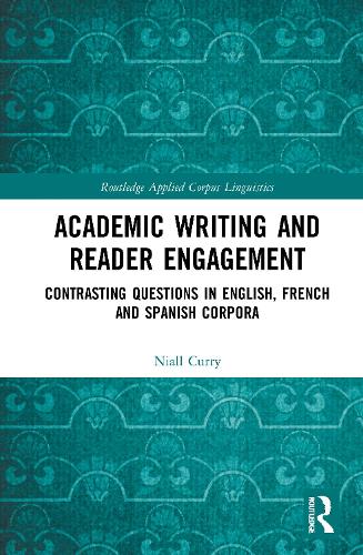 Academic Writing and Reader Engagement: Contrasting Questions in English, French and Spanish Corpora.