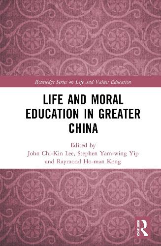 Life and Moral Education in Greater China.