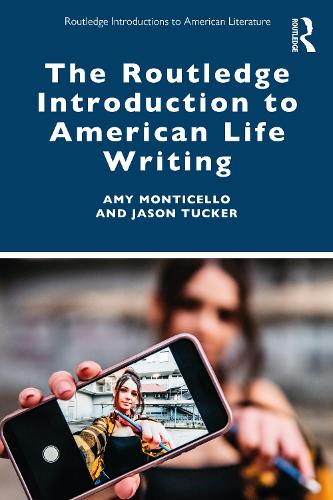 The Routledge Introduction to American Life Writing.