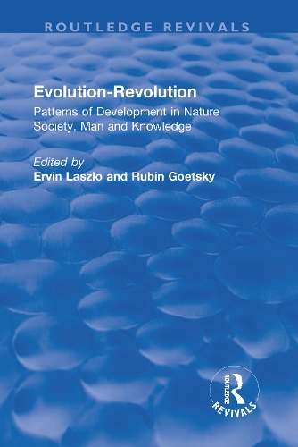 Evolution-Revolution: Patterns of Development in Nature Society, Man and Knowledge.