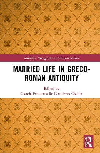 Married Life in Greco-Roman Antiquity.