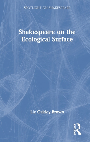 Shakespeare on the Ecological Surface.