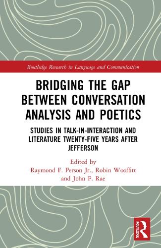 Bridging the Gap Between Conversation Analysis and Poetics: Studies in Talk-In-Interaction and Literature Twenty-Five Years after Jefferson.
