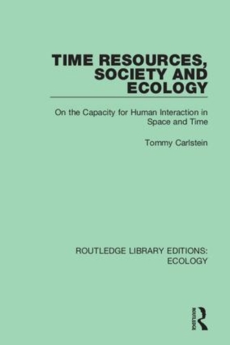 Time Resources, Society and Ecology: On the Capacity for Human Interaction in Space and Time.